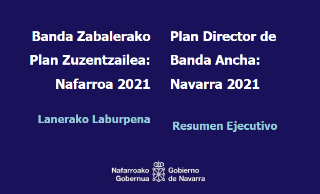 Resumen Ejecutivo del Plan Director de Banda Ancha de Navarra 2021